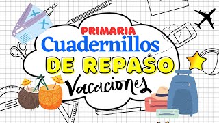Cuadernillos De Repaso De Todos Los Grados De Primaria Para Vacaciones