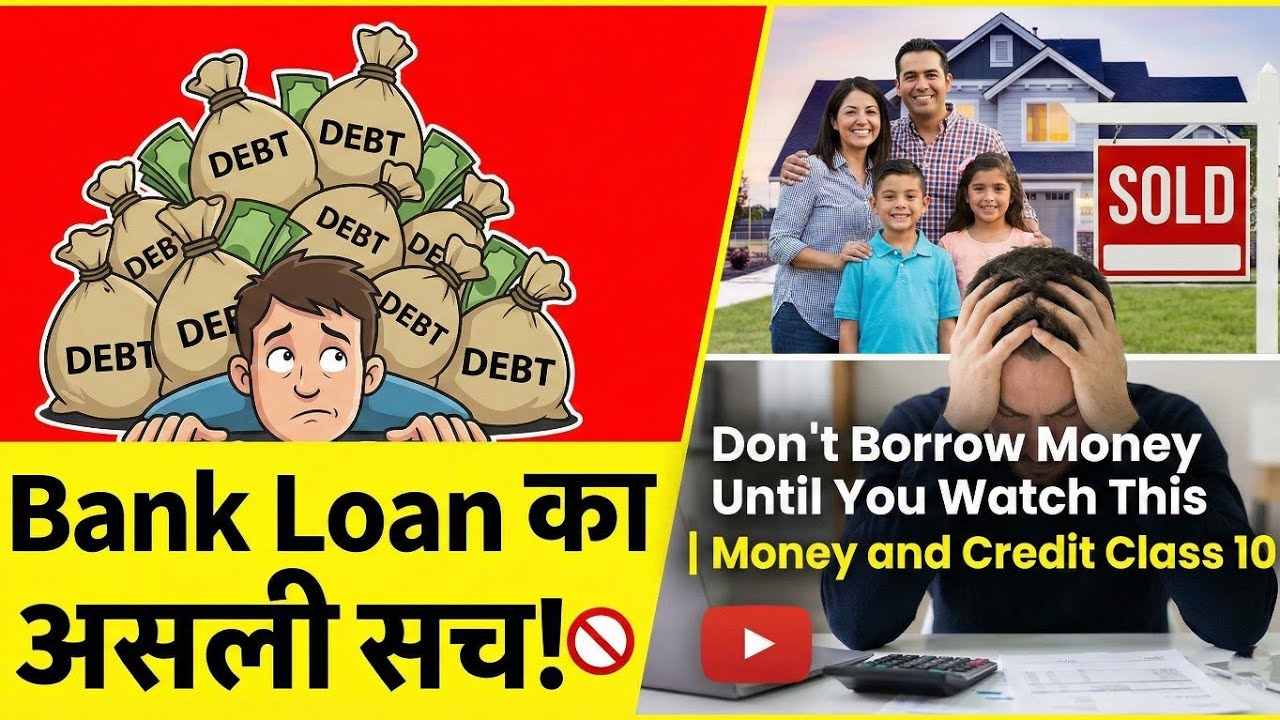 Bank Loan का असली सच! 🚫 Don't Borrow Money Until You Watch This | Money and Credit Class 10