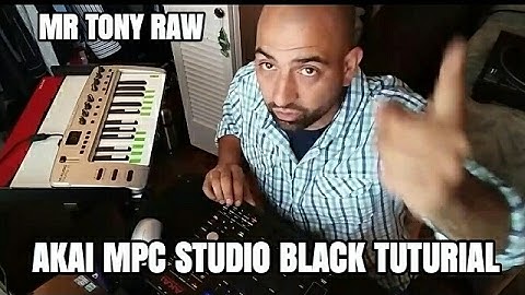 Akai MPC Studio Black simple beat making with Mr Tony Raw