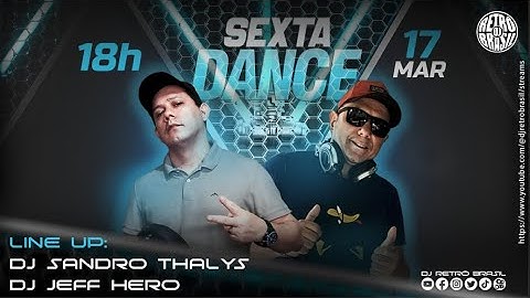 SEXTA DANCE / BELÉM PARÁ / DJ SANDRO THALYS feat. DJ JEFF HERO