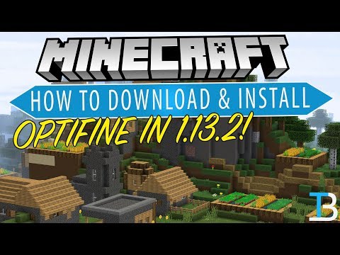 How To Download & Install Optifine in Minecraft 1.13.2 (Get More FPS in Minecraft 1.13.2!)