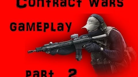 Contract Wars Gameplay Part 2