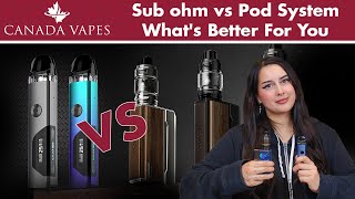 CV | Sub Ohm vs Pod System: What's Best For You?