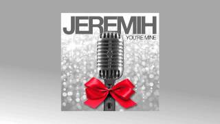 Video thumbnail of "Jeremih - 'You're Mine' [OFFICIAL]"