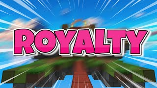 Royalty- bridge montage (read desc)