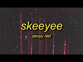 Sexyy Red - SkeeYee (Lyrics)