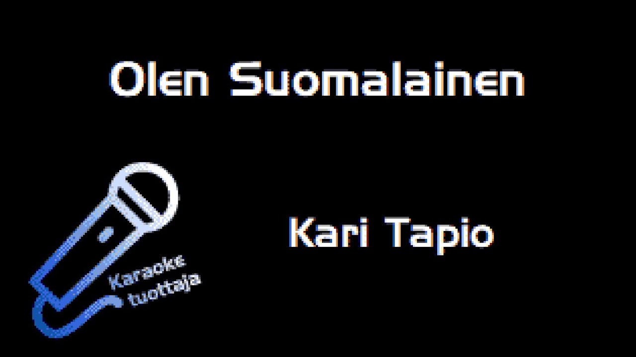 Kari Tapio - Olen Suomalainen (Karaoke)
