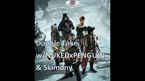 AC3 Double Take: Tips and Tricks w/ NUKEDxPENGUIN
