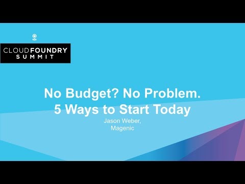 No Budget? No Problem. 5 Ways to Start Today - Jason Weber, Magenic