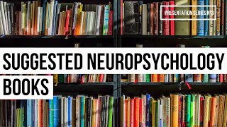 Information Suggested Neuropsychology Books (Presentation Series Nº3) Update