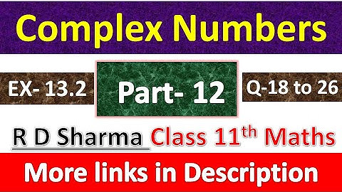 Complex Numbers | Class 11th Maths R D Sharma Solution | Dhanpat Rai Publication | Part 12