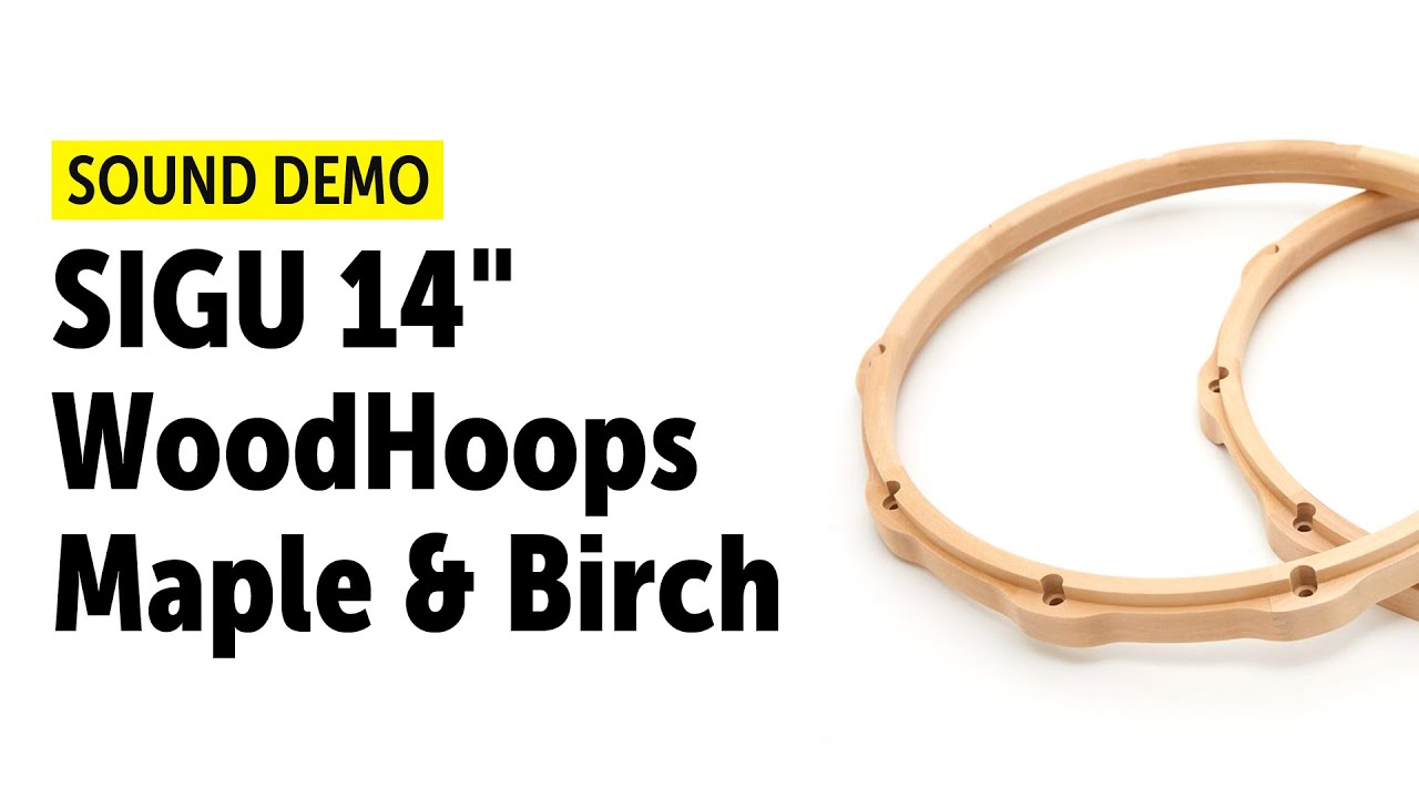 SIGU | 14"  WoodHoops | Maple & Birch | Sound Demo