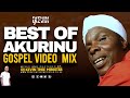 BEST OF AKURINU GOSPEL VIDEO MIX DJ KEVIN THEE MINISTER FT EZEKIEL JACOB CHEGE WA WILLY