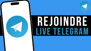 Comment Rejoindre Un Live Telegram Facile