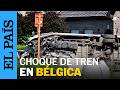 UN TREN y autobús ESCOLAR chocan en Bélgica | EL PAÍS