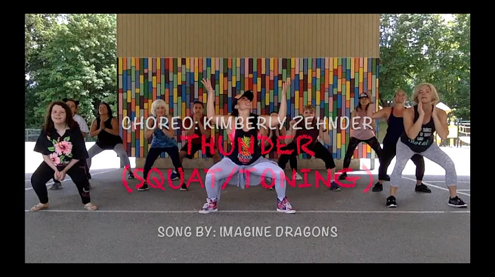 Thunder By Imagine Dragons. Squat/Toning song. Choreo: Kimberly Zehnder.