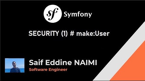 Symfony 6 #22# : SECURITY (1) # make:User