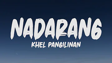 Khel Pangilinan - Nadarang (Cover) (Lyrics)