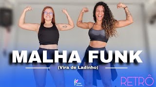Malha Funk (Vira de Ladinho) | RETRO | Coreografia: Karine Miranda