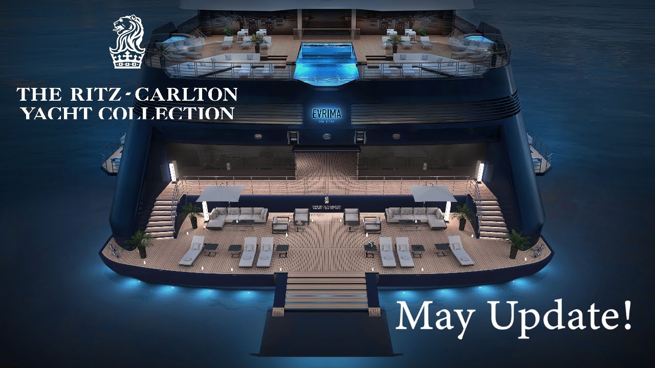 Ritz Carlton Yacht Collection Update for May 2022! Small Ship