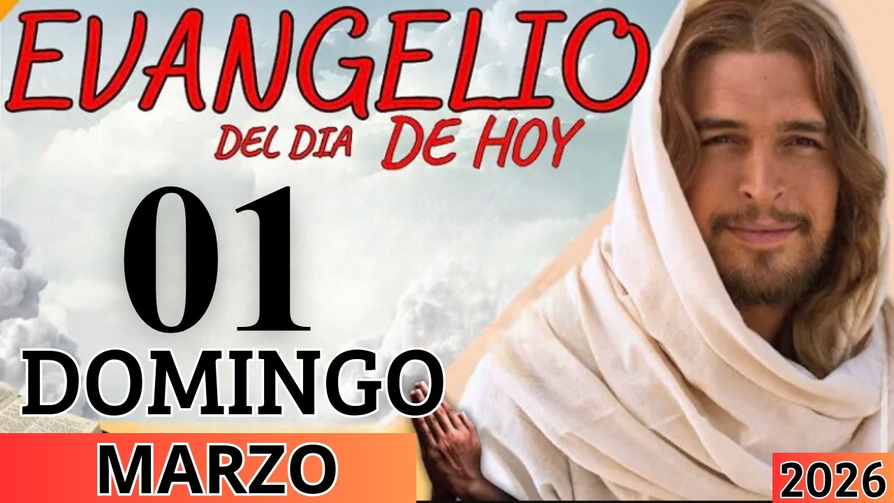 EVANGELIO DE HOY DOMINGO 01 DE MARZO DEL 2026 - YouTube