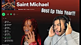 Biggest Trippie Redd Fan Reacts To The Best Ep That Dropped This Year!!!Trippie redd Saint Michael🔥