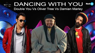 Dancing with You - Double You Vs Oliver Tree Vs Damian Marley - Paolo Monti mashup 2023