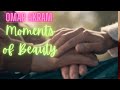 Omar akram  moments of beauty official music