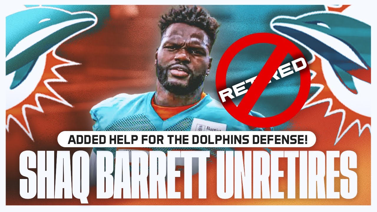 WATCH: Miami Dolphins Shaq Barrett Unretires! | Cut Marcus Maye!