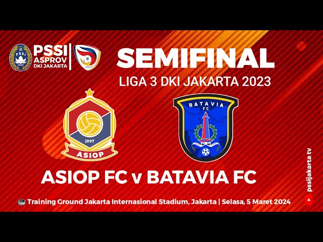 LIVE STREAMING: ASIOP FC VS BATAVIA  FC | LIGA 3 DKI JAKARTA class=