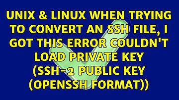 When trying to convert an SSH file, I got this error: Couldn