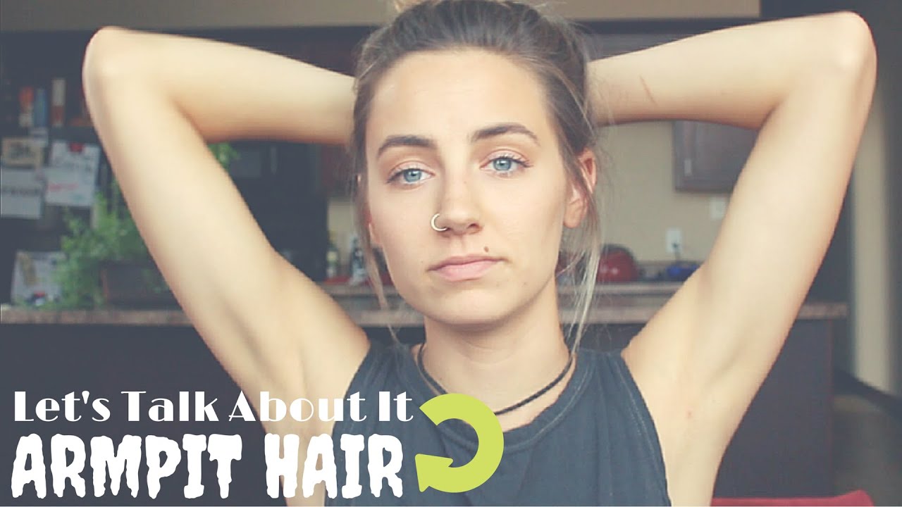Lets Talk About It Body Hair Series Armpit Hair YouTube