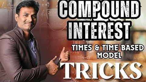 🔴Compound Interest (చక్రవడ్డీ) Times & Time Based Model Trick|| easy tricks 