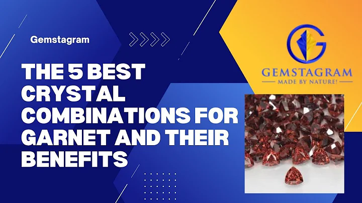 The 5 Best Crystal Combinations for Garnet