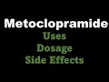 Metoclopramide uses dosage and side effects