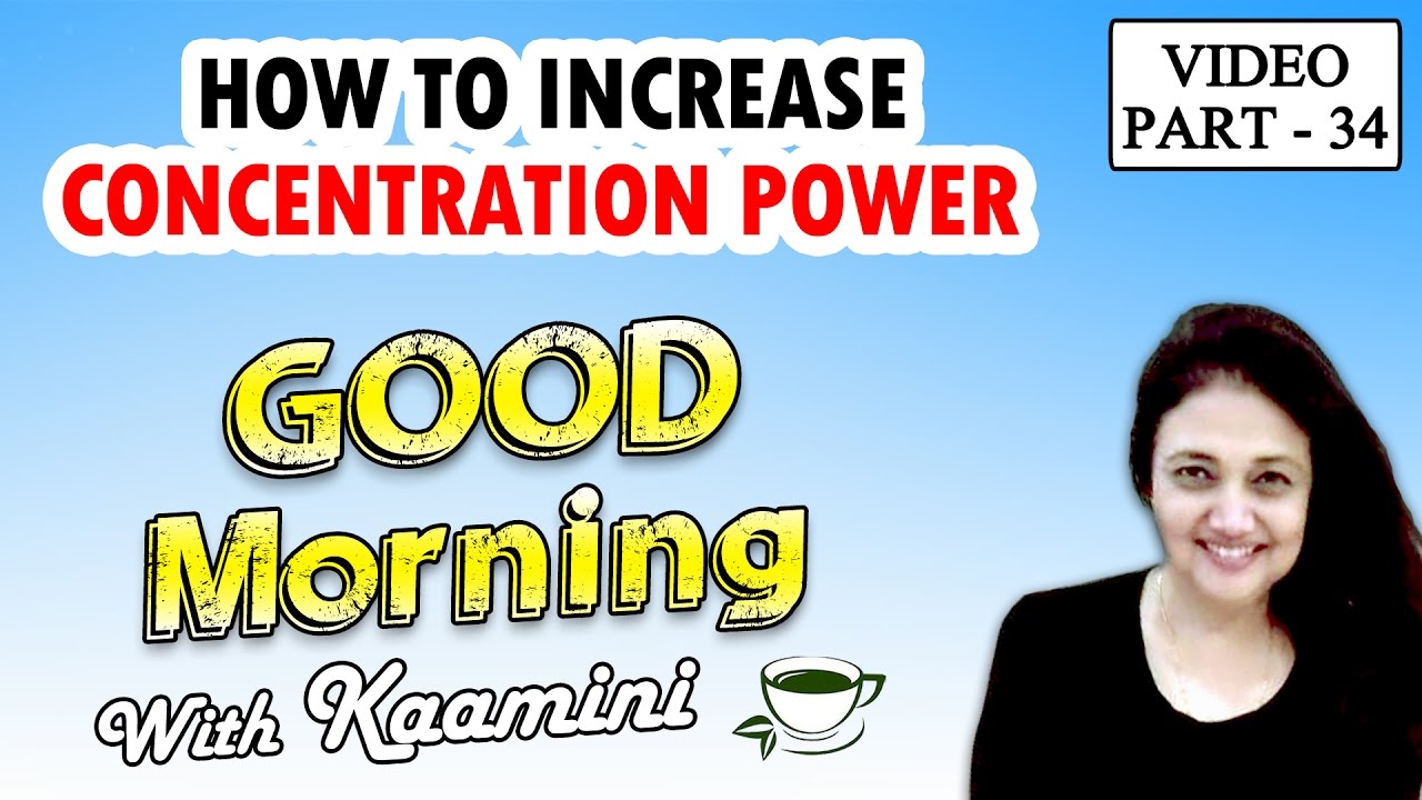 how to increase our concentration power how to increase our concentration power