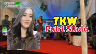 TKW || PUTRI SILVIA || LIVE PITEK TURBO MUSIK