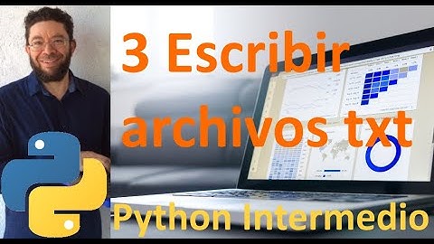 Escribir archivos de texto - 3 - Python Intermedio tutorial en español