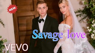 Savage love - Justin Bieber & Hailey Baldwin 2020