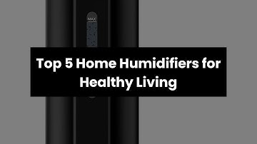 【HUMIDIFIERS FOR HOME】Top 5 Home Humidifiers for Healthy Living 🥇