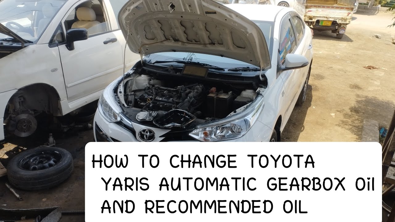 HOW TO CHANGE TOYOTA YARIS AUTOMATIC TRANSMISSION GEARBOX recommended ...