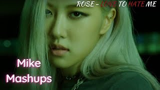 Rose - Love To Hate Me Solo Version