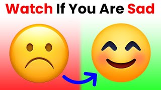 Watch This Video If You Are Sad!! (Hurry Up!)