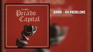 Watch Xama 44 Problems video