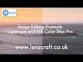 Image Editing with Lightroom and Nik Color Efex Pro
