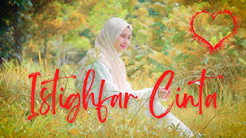 ISTIGHFAR CINTA - QHUTBUS SAKHA (OFFICIAL MUSIC VIDEO)