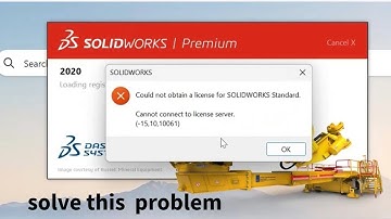 Could not obtain a license for SOLIDWORKS standards