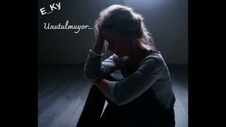 E_Ky - Unutulmuyor...