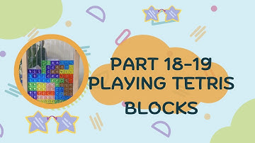 PLAYING COLORFULL TETRIS BLOCKS PART 18-19