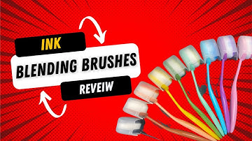 Ink Blending Brushes Reveiw